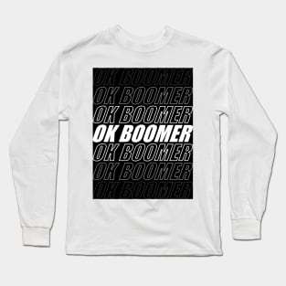 ok boomer black and white Long Sleeve T-Shirt